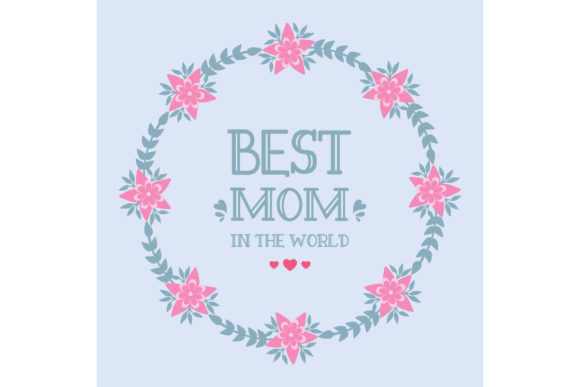 Best Mom in the World Template Design